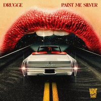 Песня Drugge - Paint Me Silver скачать и слушать