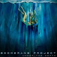 Песня Boomerang Project - Under the Depth скачать и слушать