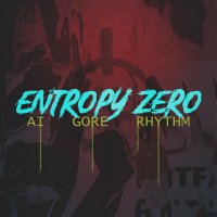 Песня Entropy Zero - AI Gore Rhythm скачать и слушать