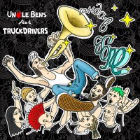 Песня Uncle Bens, Truckdrivers - Банда в сборе скачать и слушать