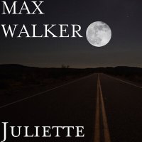 Песня Max Walker - Juliette скачать и слушать