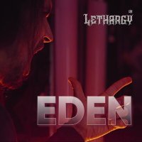 Песня LETHARGY [UA] - Eden скачать и слушать