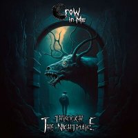 Песня Crow In Me - Through The Nightmare скачать и слушать