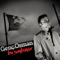 Песня Genç Osman - Bu Sonbahar скачать и слушать