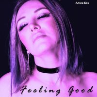 Песня Алма Бое - Feeling Good скачать и слушать