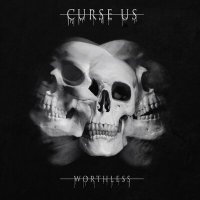 Песня CurseUs - Worthless скачать и слушать