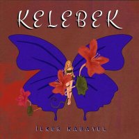 Песня İlker Kabayel - Kelebek скачать и слушать