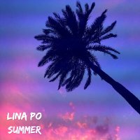 Песня Lina Po - Summer скачать и слушать