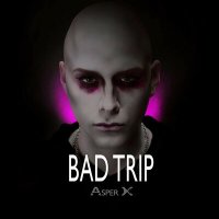 Песня Asper X - Bad Trip скачать и слушать