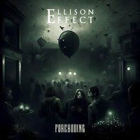 Песня Ellison Effect - Foreboding скачать и слушать