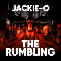 Песня Jackie-O - The Rumbling (Из т/с "Attack on Titan") скачать и слушать