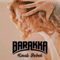 Песня Barakka - Kınalı Bebek скачать и слушать