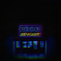 Песня .deviant - neon скачать и слушать